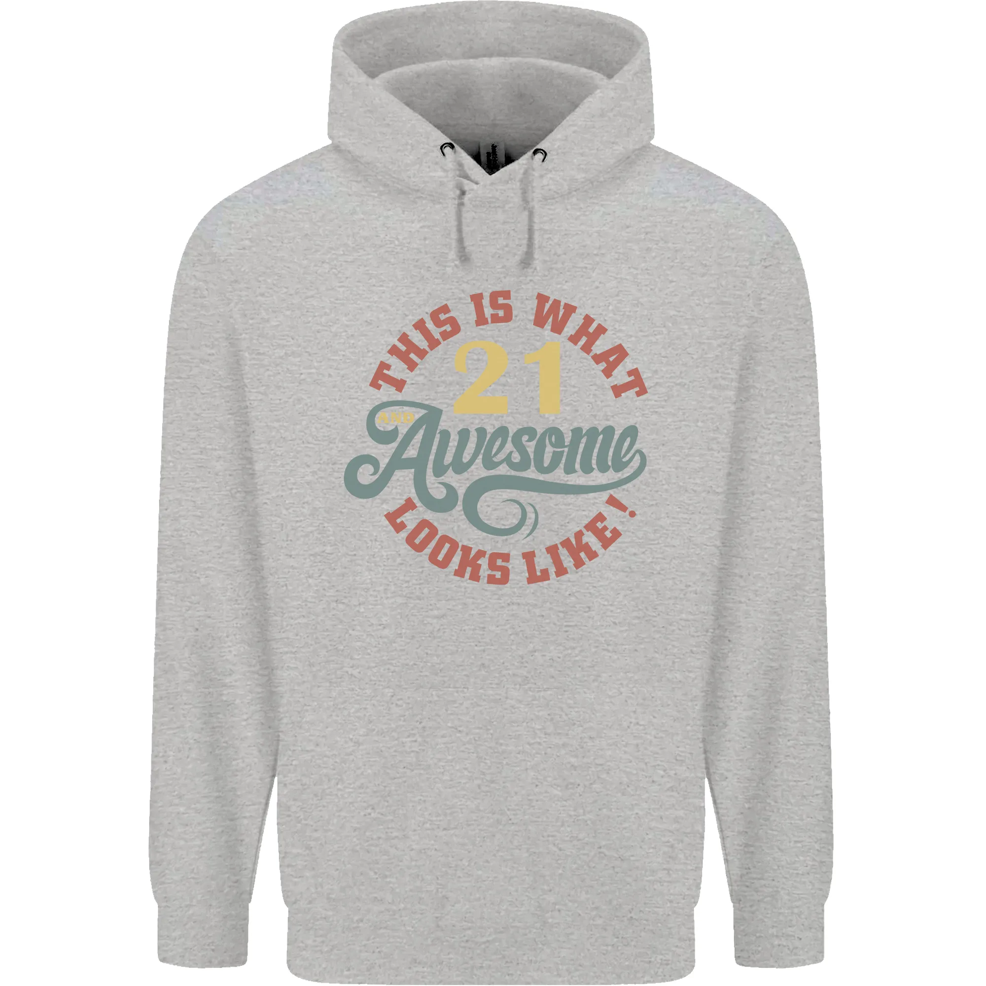 21st Birthday 21 Year Old Awesome Looks Like Mens 80% Cotton Hoodie