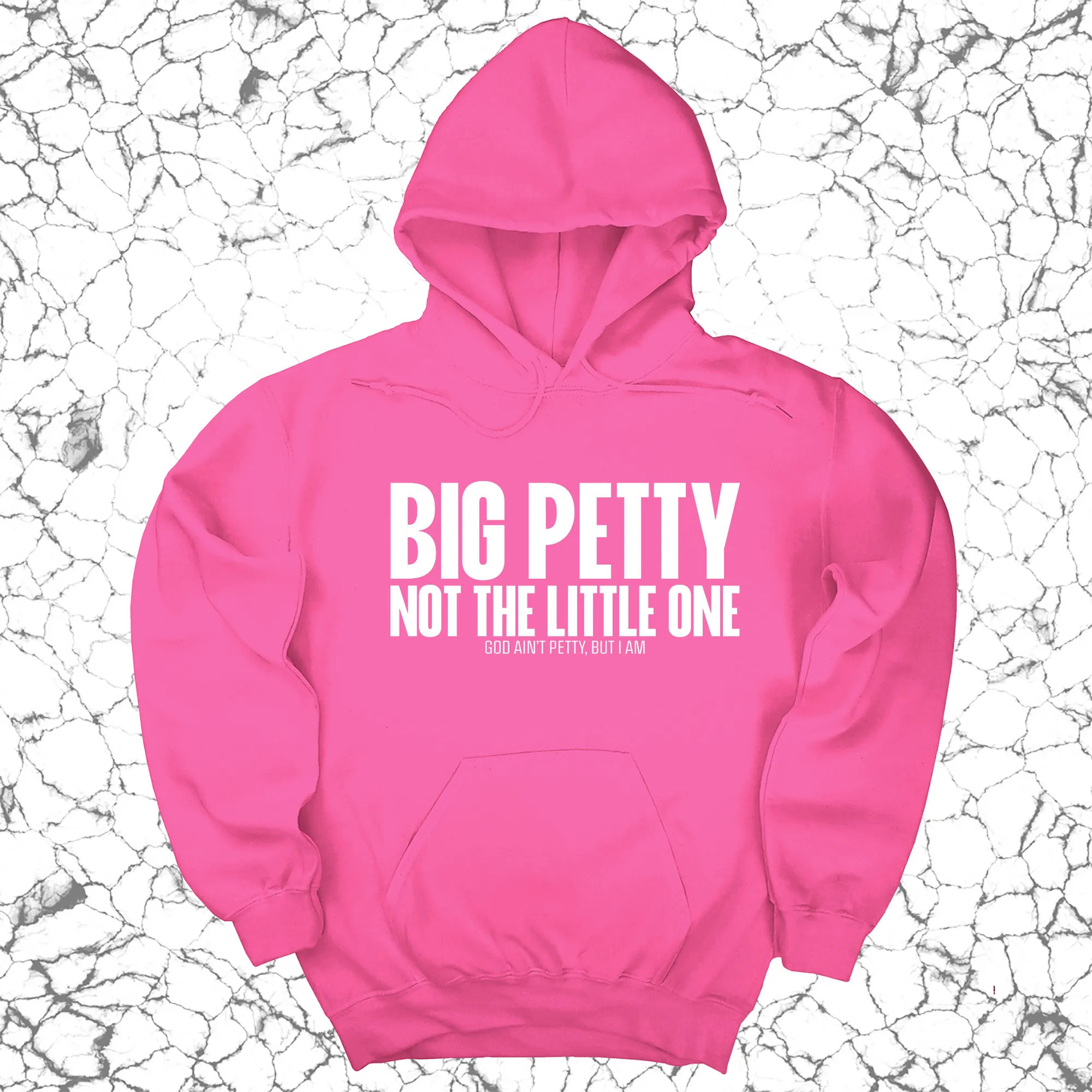 Big Petty Not the Little One Unisex Hoodie