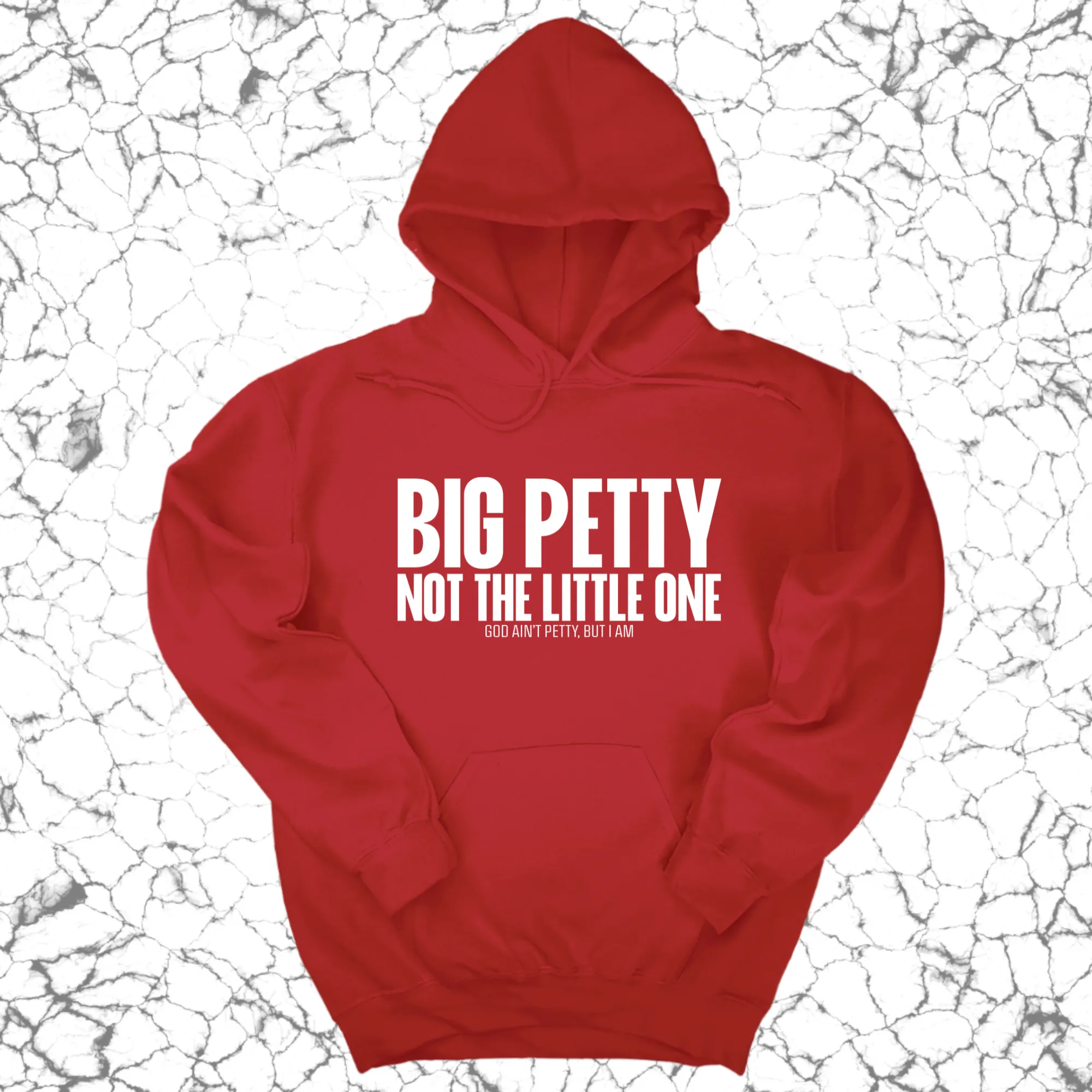 Big Petty Not the Little One Unisex Hoodie