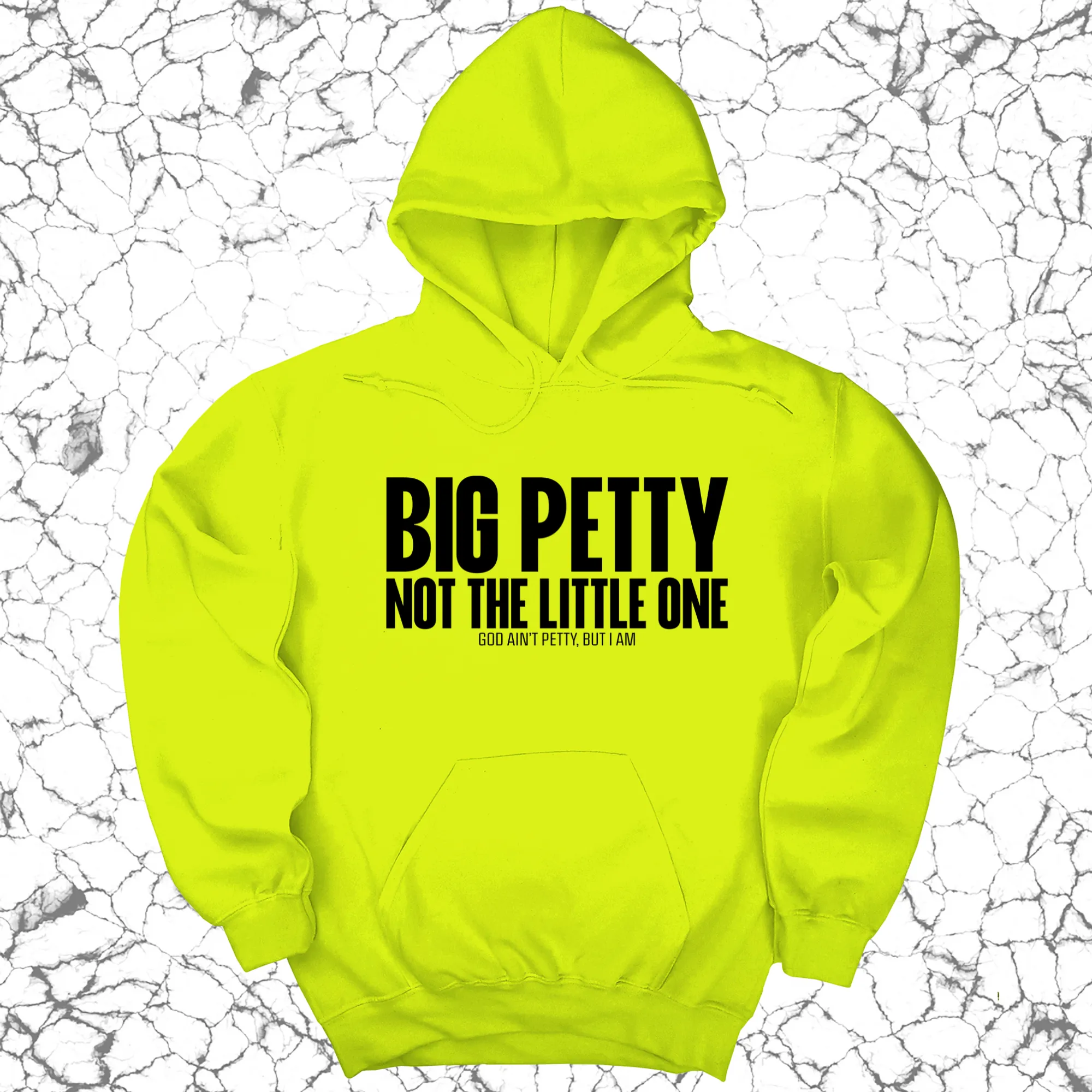 Big Petty Not the Little One Unisex Hoodie