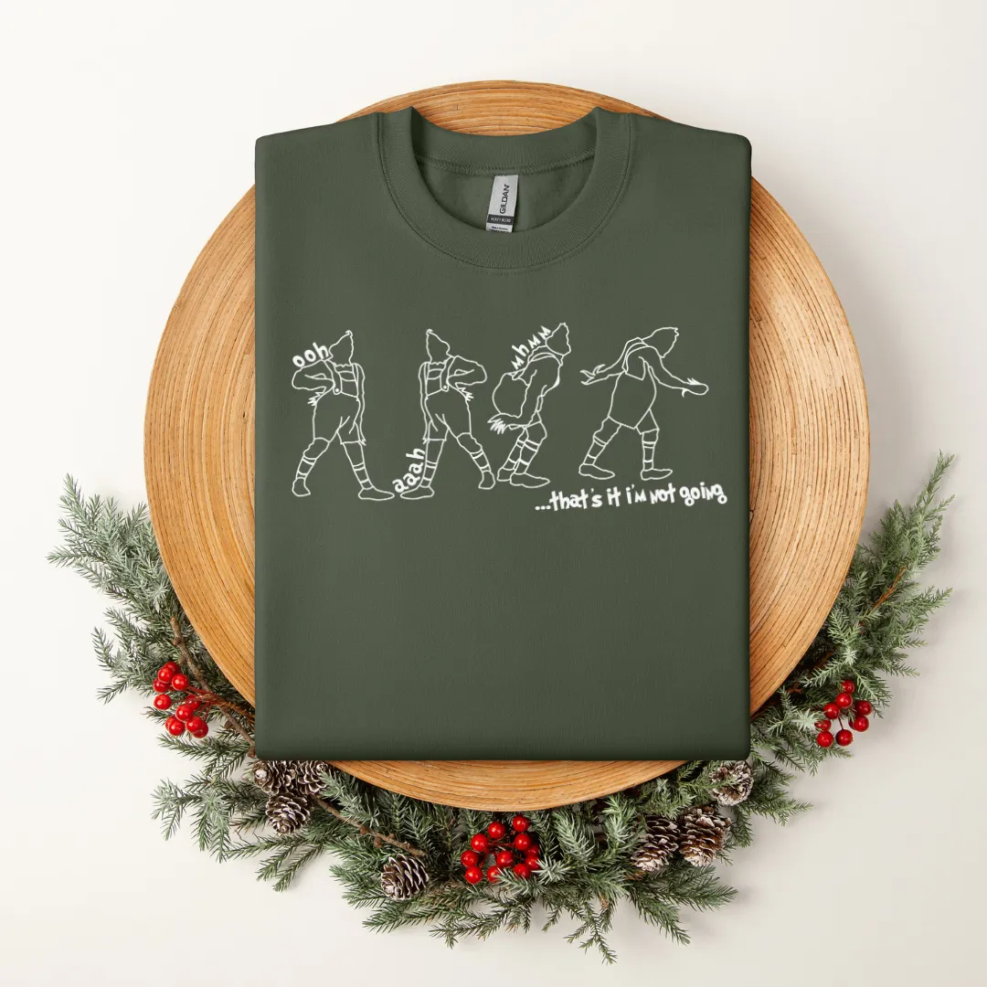 Grinch "That's It - I'm Not Going" Sweatshirt