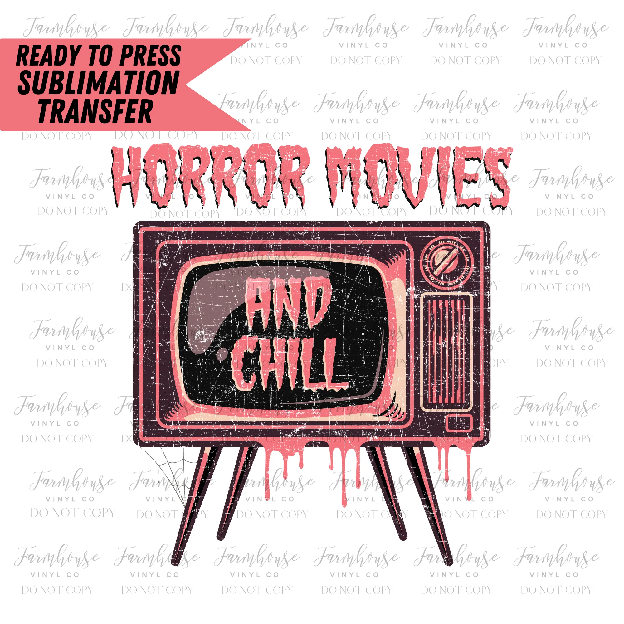 Horror Movies and Chill Ready to Press Sublimation Transfer