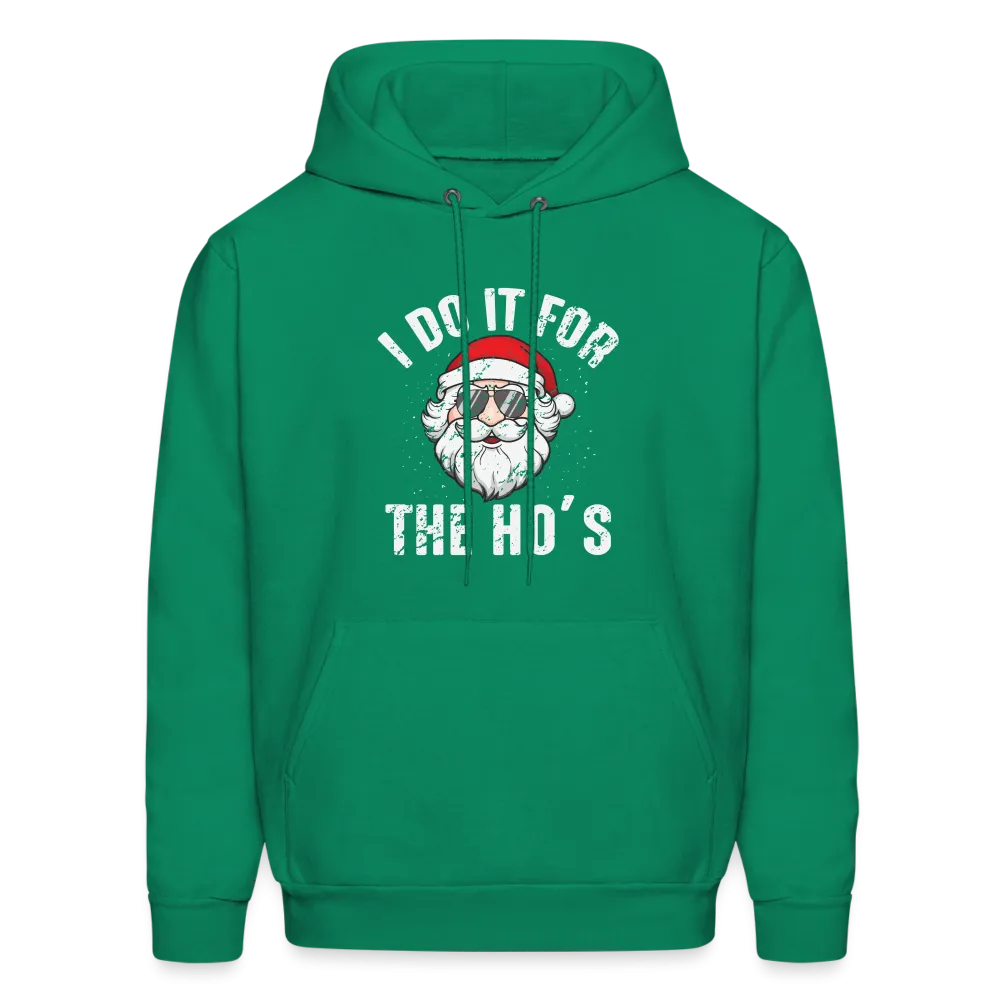 I Do It for the Ho's (Christmas) Funny Santa Hoodie