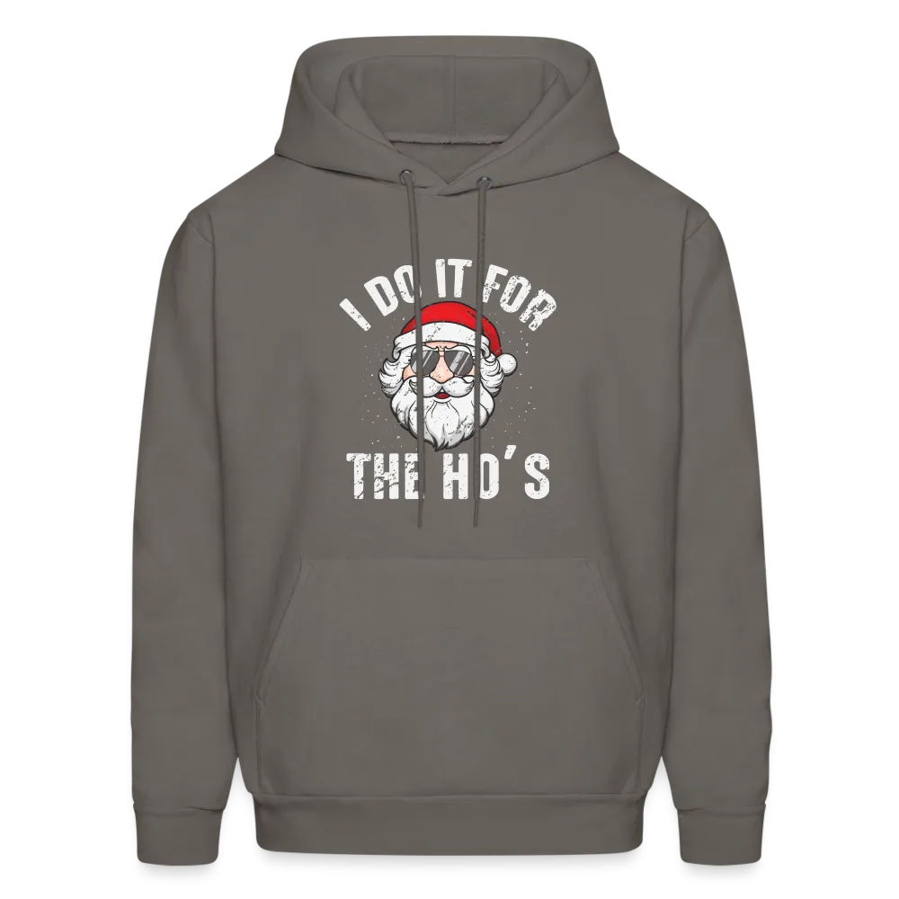 I Do It for the Ho's (Christmas) Funny Santa Hoodie