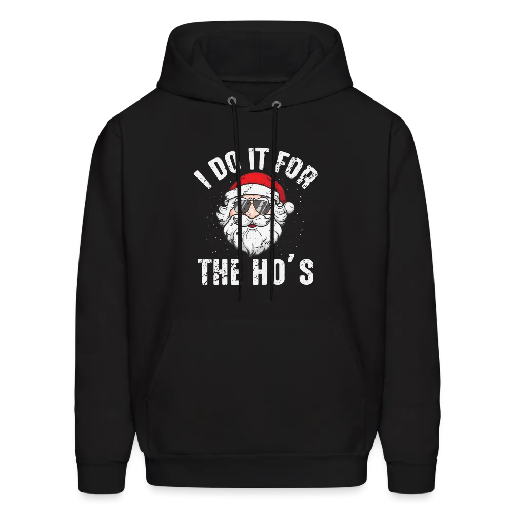 I Do It for the Ho's (Christmas) Funny Santa Hoodie