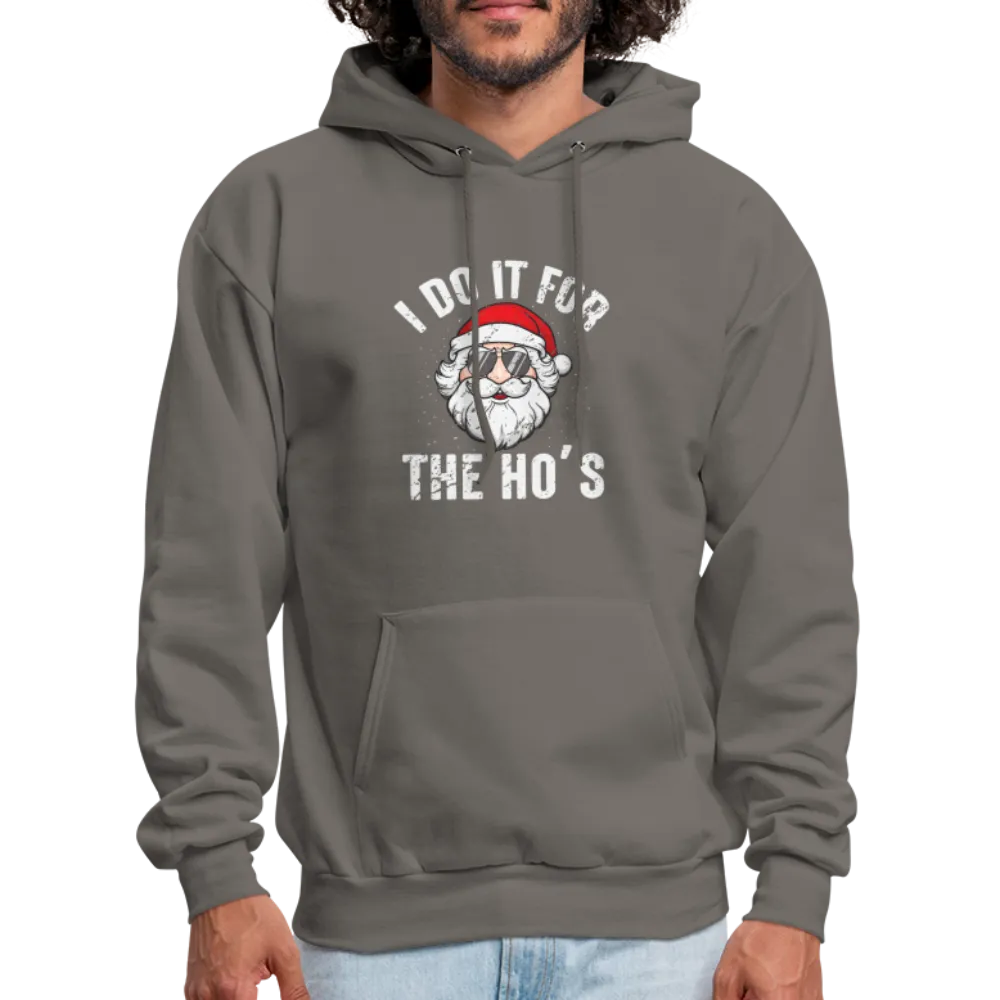 I Do It for the Ho's (Christmas) Funny Santa Hoodie