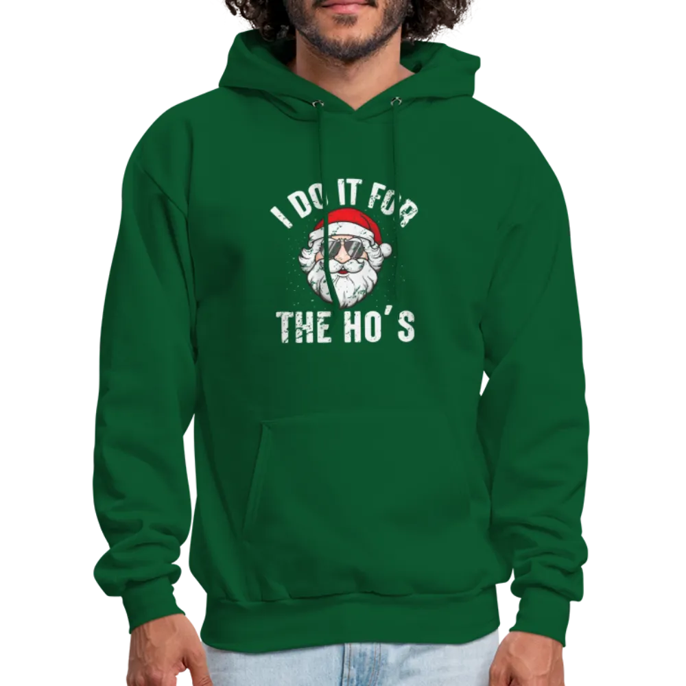 I Do It for the Ho's (Christmas) Funny Santa Hoodie