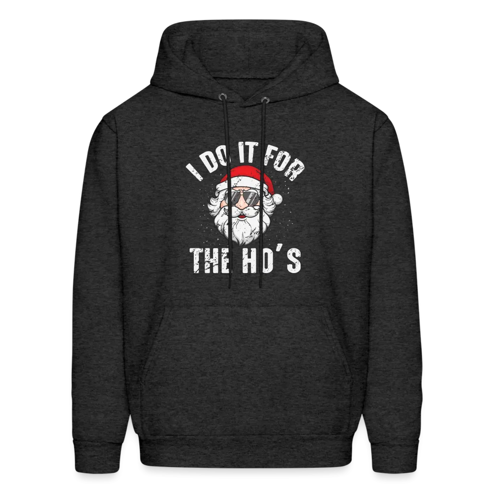 I Do It for the Ho's (Christmas) Funny Santa Hoodie