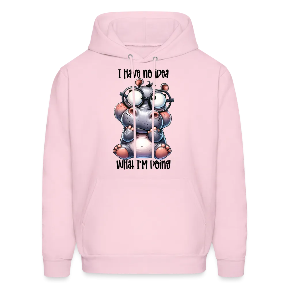 I Have No Idea What I'm Doing Hoodie