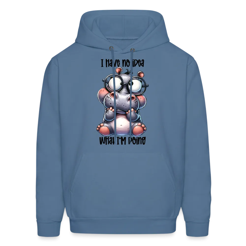 I Have No Idea What I'm Doing Hoodie