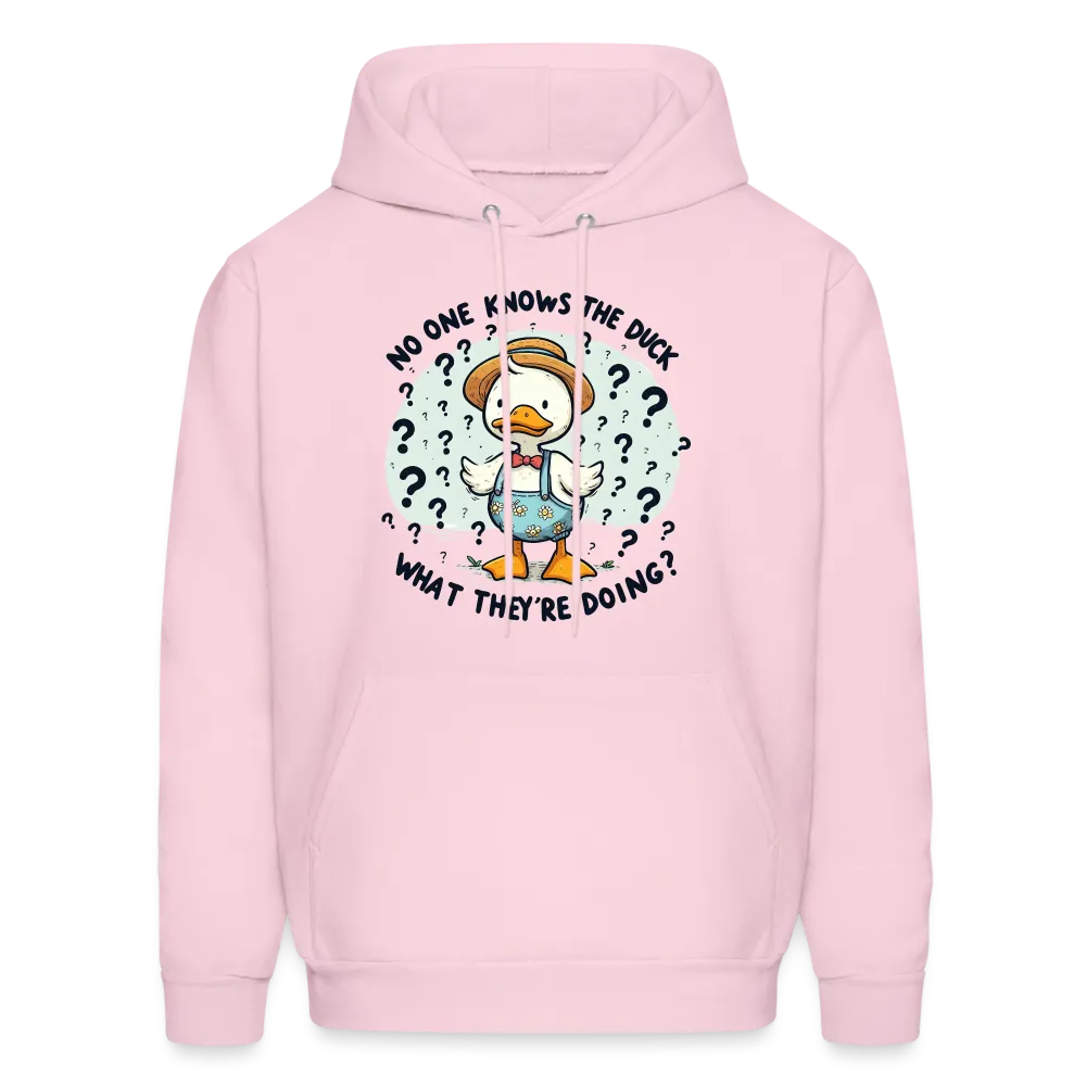 No One Knows The Duck What They're Doing Hoodie