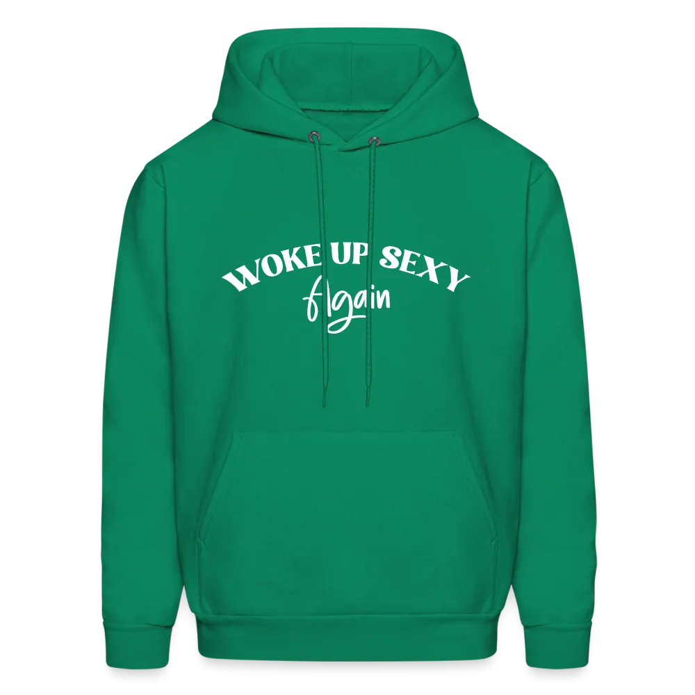 Woke Up Sexy Again Hoodie