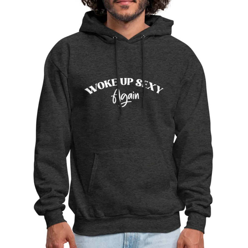 Woke Up Sexy Again Hoodie