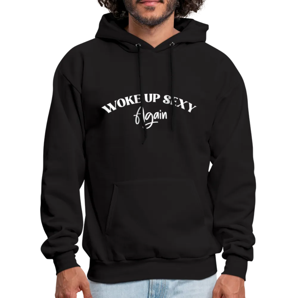 Woke Up Sexy Again Hoodie