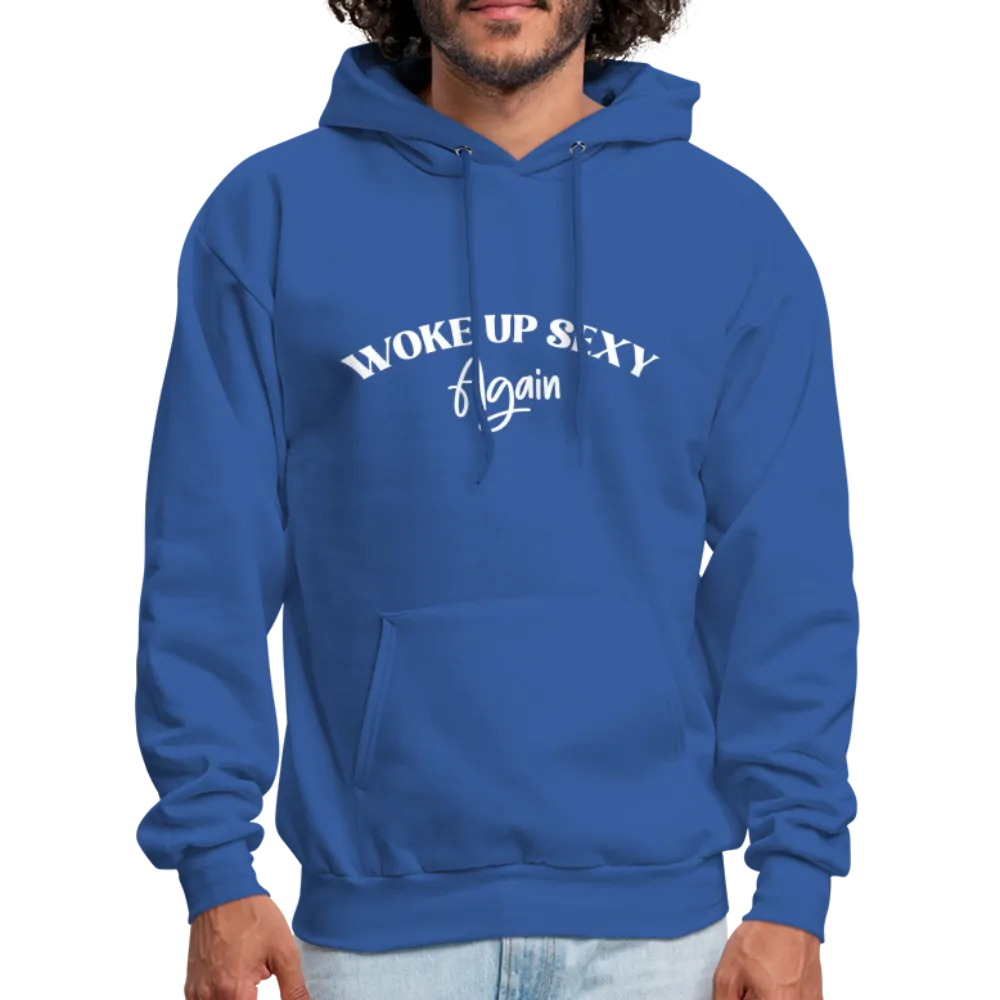 Woke Up Sexy Again Hoodie